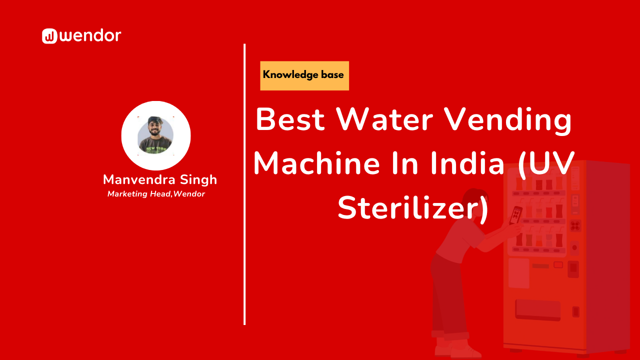 Best Water Vending Machine In India (UV Sterilizer)